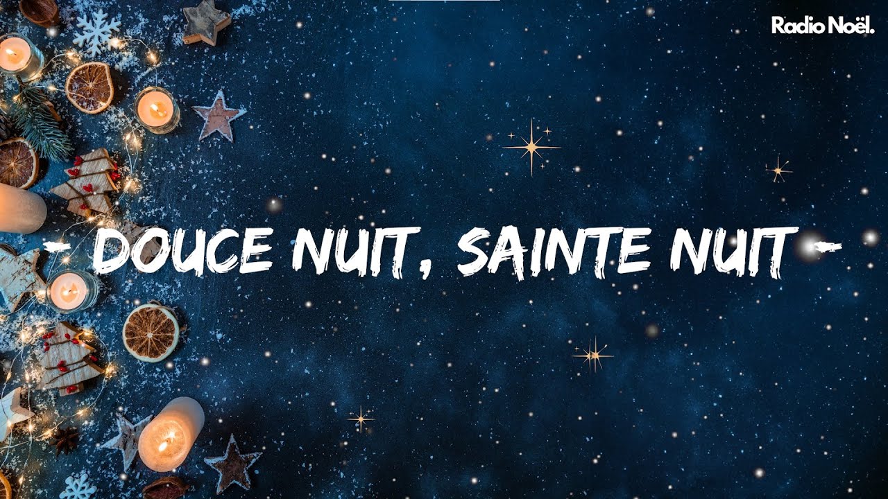 Douce Nuit, Sainte Nuit - Chansons de No&euml;l (Paroles)