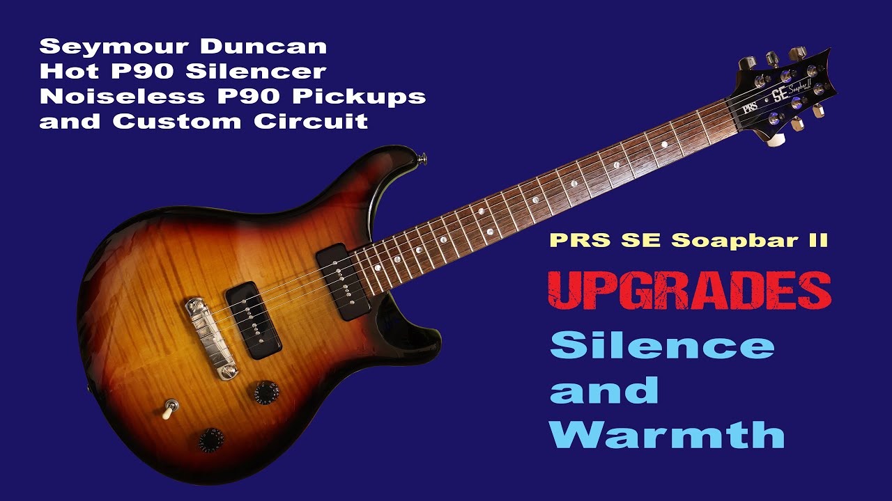 Upgrading My PRS SE Soapbar II