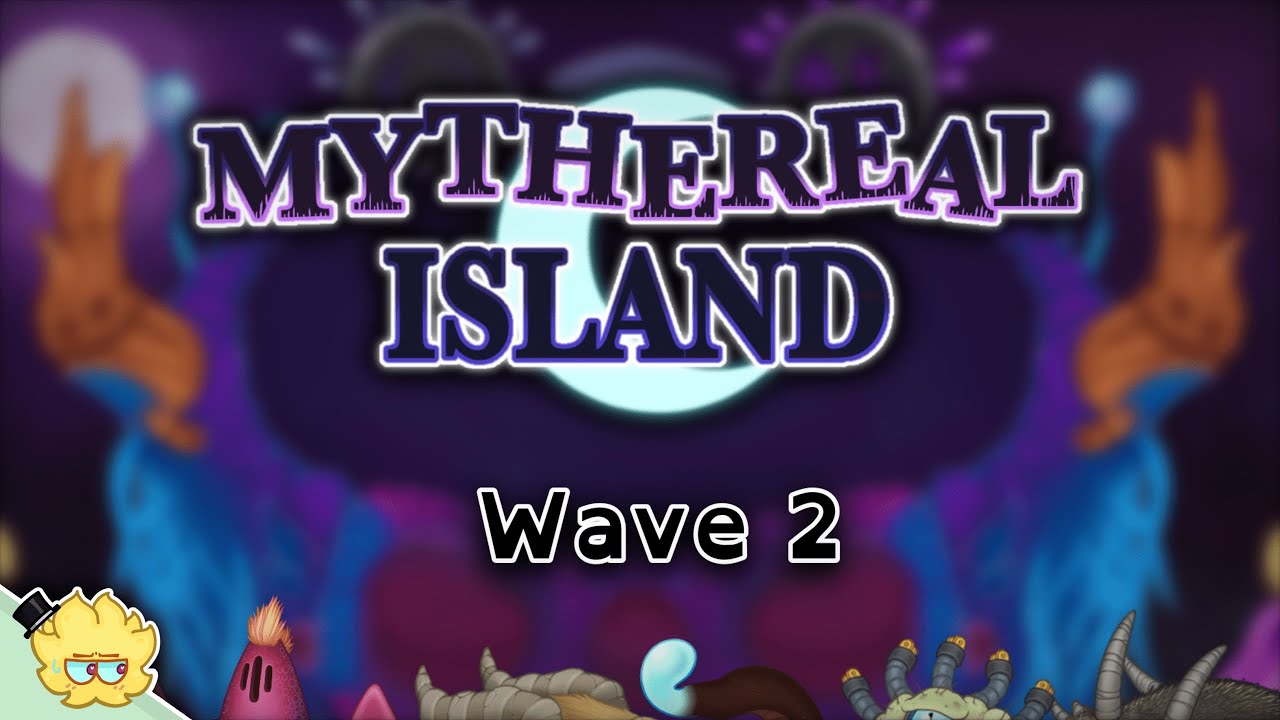 Mythereal Island - Wave 2 | My Singing Monsters