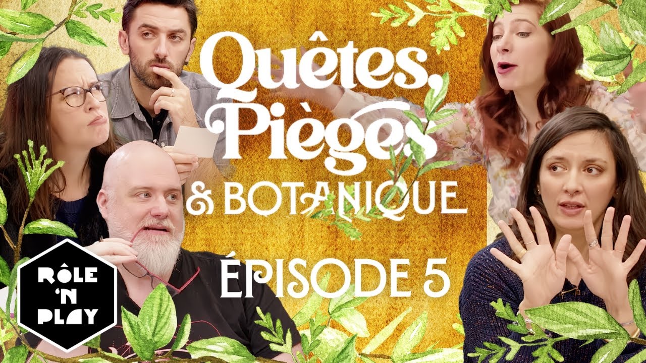Fouille assidue, complot tendu - QUÊTES, PIÈGES ET BOTANIQUE - Episode 5