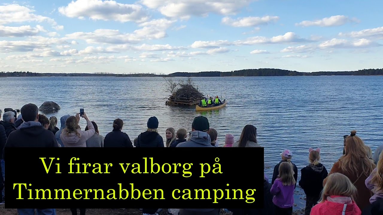 Vi kommer till Timmernabben camping där vi firar valborg