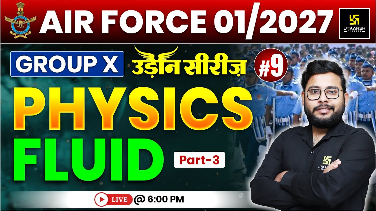 Airforce 01/2027 Physics 9 | Fluid | Airforce Group X  | उड़ान सीरीज़ | Vivek Sir