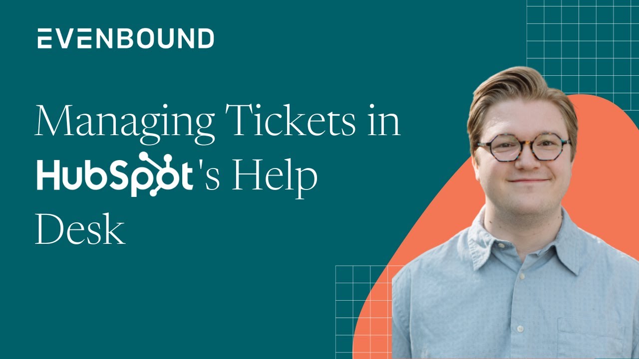 Managing Tickets in HubSpot's Help Desk