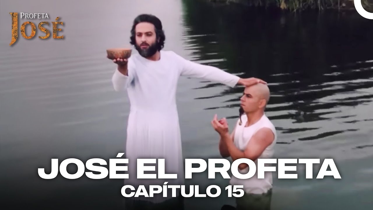 Jos&eacute; El Profeta Cap&iacute;tulo 15 | Episodio Completo Largo