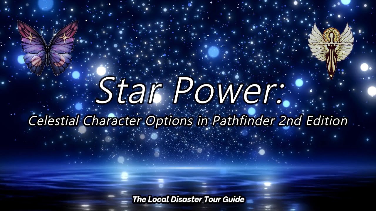 Star Power:  Celestial Character Options in Pathfinder 2nd Edition
