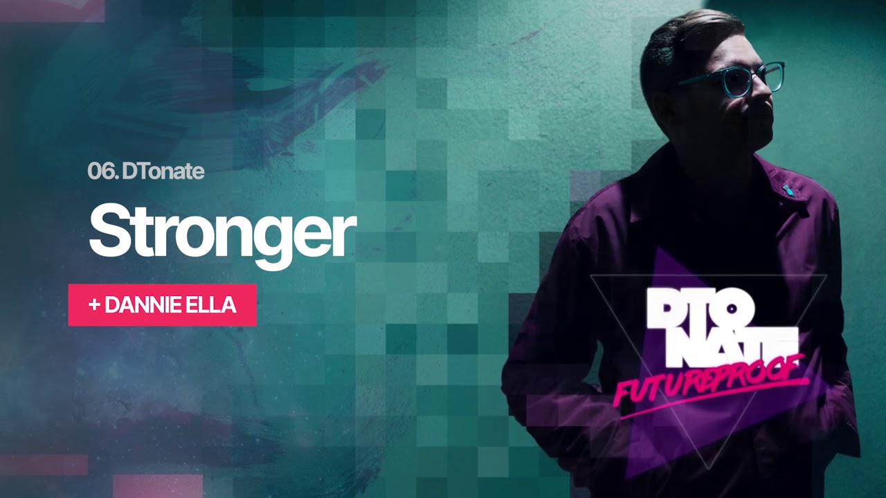 DTonate - Stronger feat. Dannie Ella