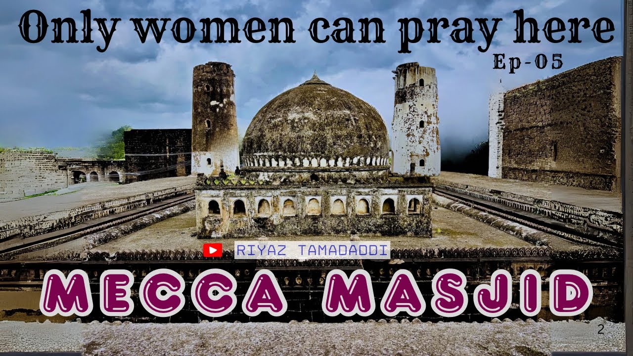 Mecca Masjid Bijapur – Ek Aisi Masjid Jahan Sirf Auratein Namaaz Padhti Hain | Bijapur Series Ep. 05