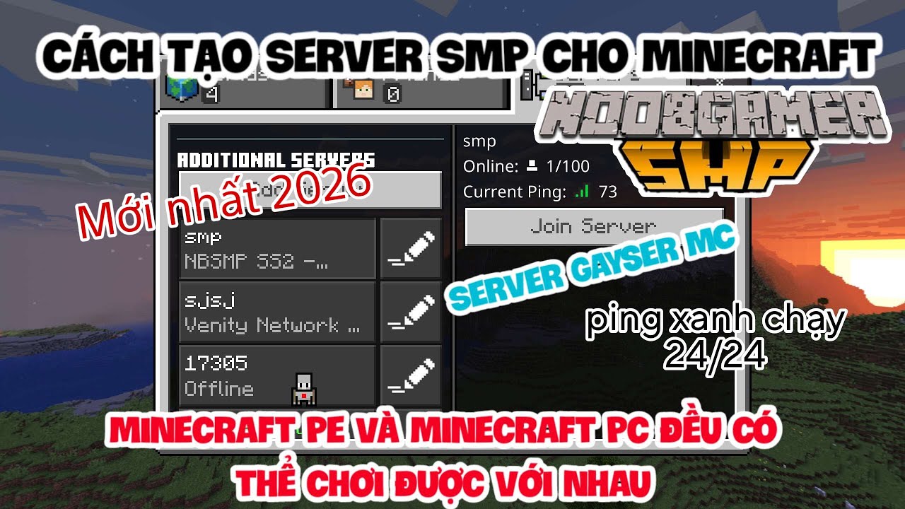 C&aacute;ch Tạo Server SMP Mới Nhất 2026 C&oacute; Ping, Xanh Chạy 24/24 Giống YTB Cho Minecraft Pe, Pc Chơi Chung