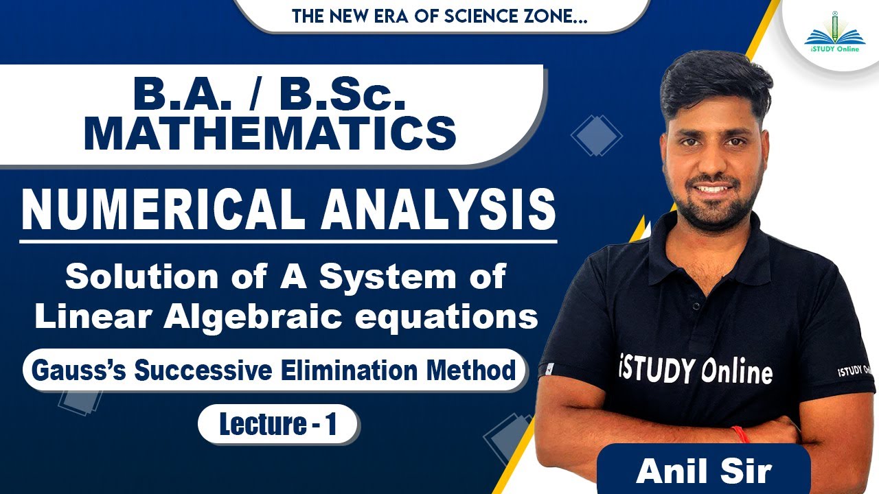 Gauss Elimination Method | unit-4 | lect-1 | Numerical Analysis | B.Sc 2nd year  | iSTUDY Online