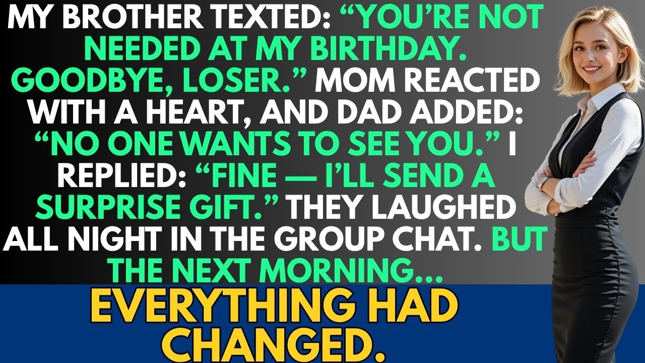 My brother texted  “You’re not invited to my birthday  Goodbye, loser ” Mom reacted with a heart