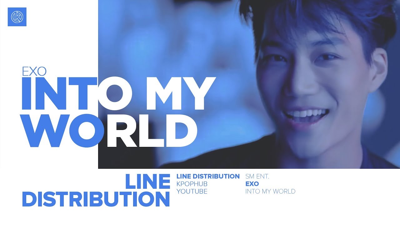 EXO - INTO MY WORLD (Line Distribution)