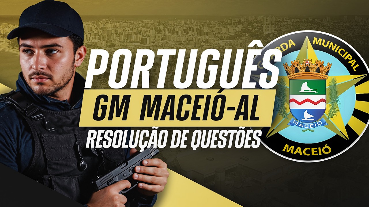 🚨 GM MACEIÓ-AL | RESOLUÇÃO DE QUESTÕES DE LÍNGUA PORTUGUESA – PADRÃO DA BANCA