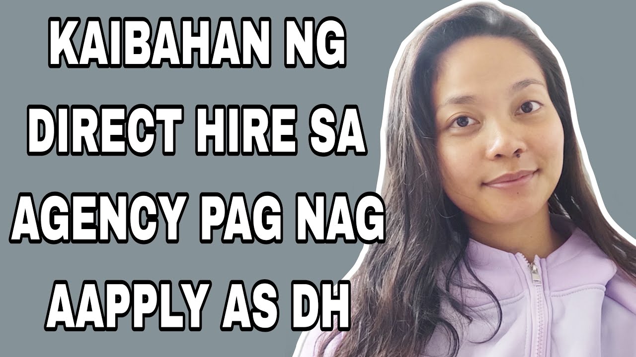 KAIBAHAN NG DIRECT HIRE SA APPLYING THROUGH AGENCY BILANG DOMESTIC HELPER SA HONGKONG