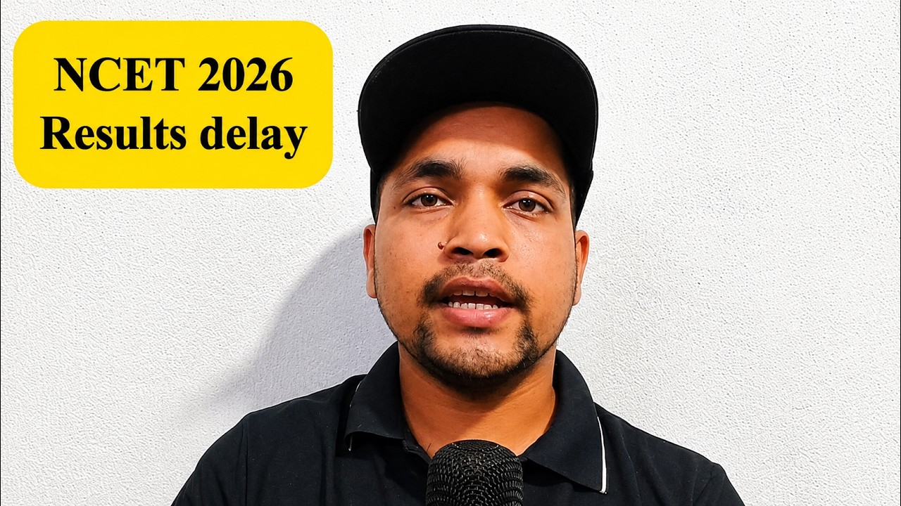 NCET 2026 Results Delay Reason | When to Expect NCET Results?