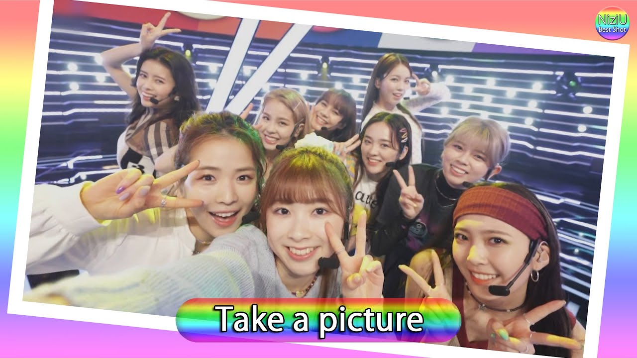 NiziU 2nd 「Take a picture」 Best Shot Version.