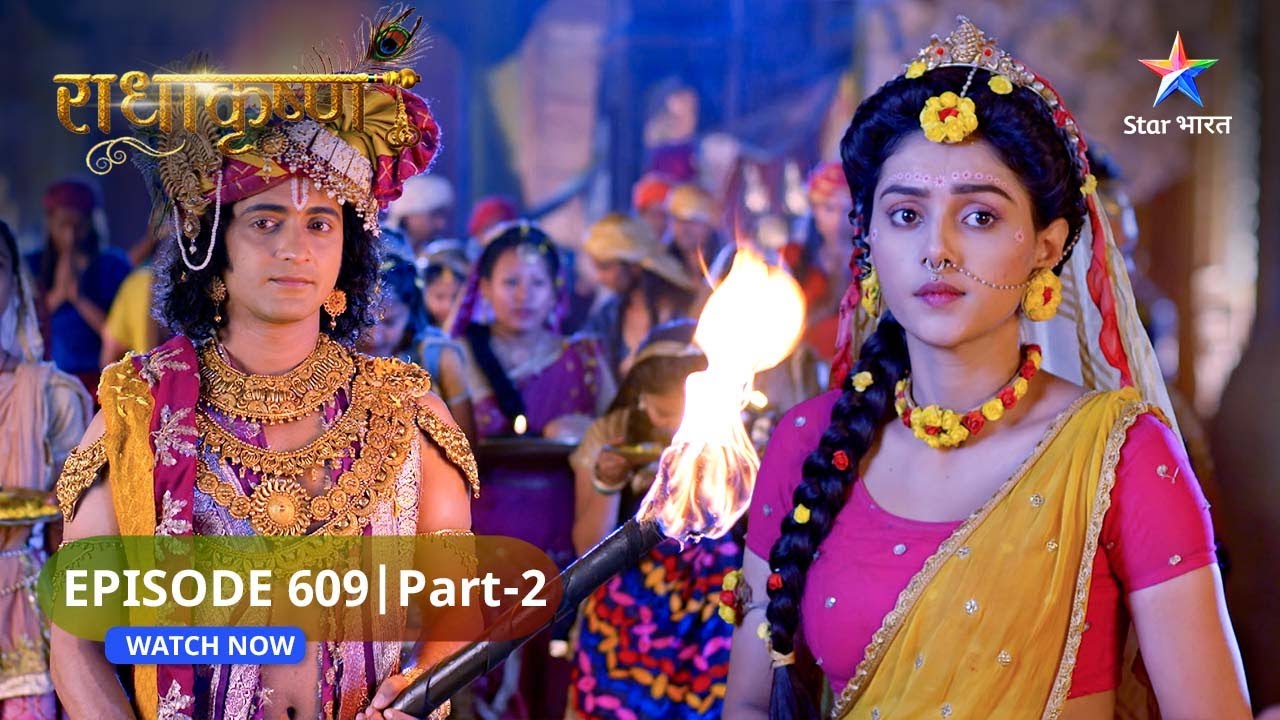 RadhaKrishn | Radha ke rang mein rang gaye Krishn | राधाकृष्ण | EPISODE-609 Part 2#starbharatromance