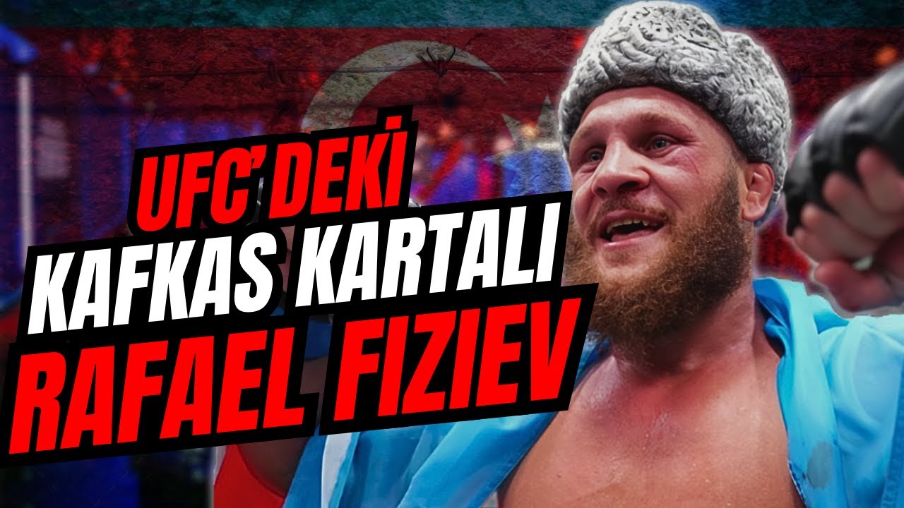 AZERBAYCANLI UFC Dövüşçüsü RAFAEL FİZİEV | Hayatı, MMA ve Muay Thai Kariyeri, Önemli Maçları