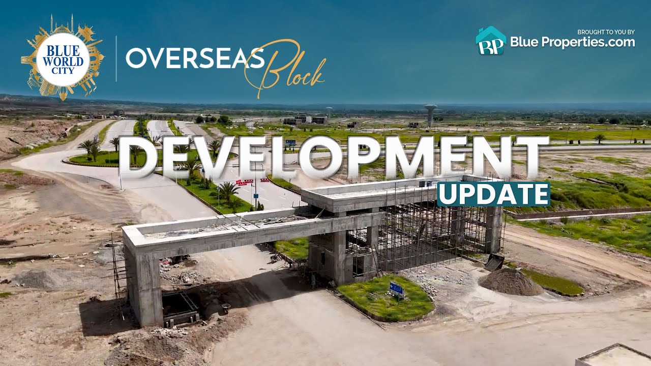 Development Update Overseas Block | Blue World City