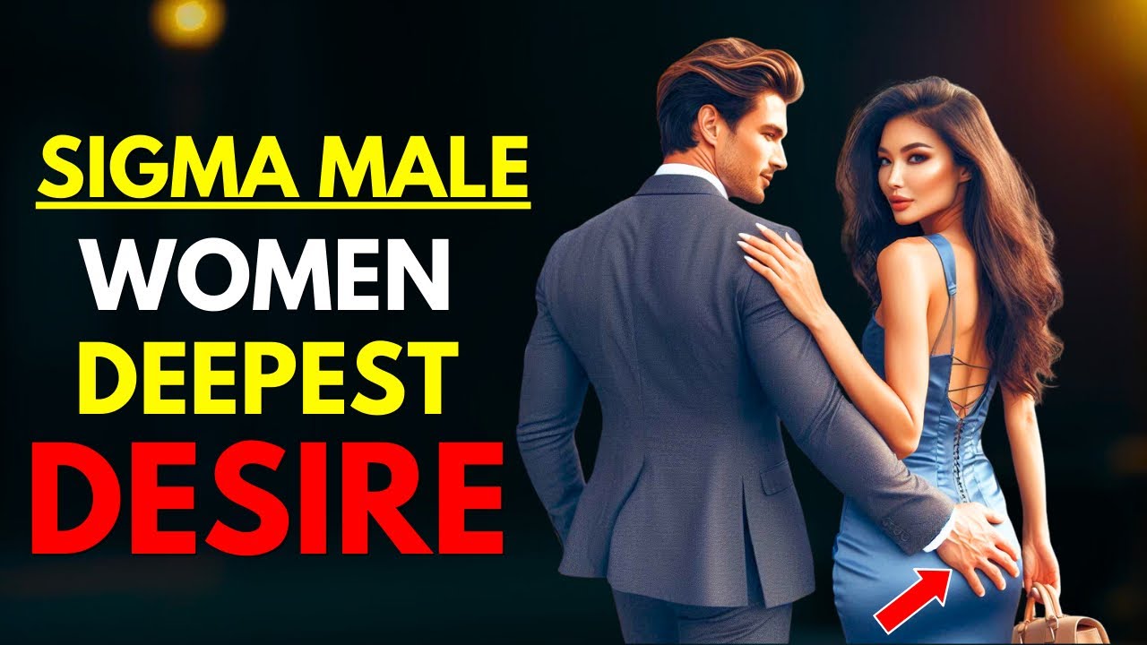 10 Reasons Why Sigma Males Are High-Key Every Woman's Desire
