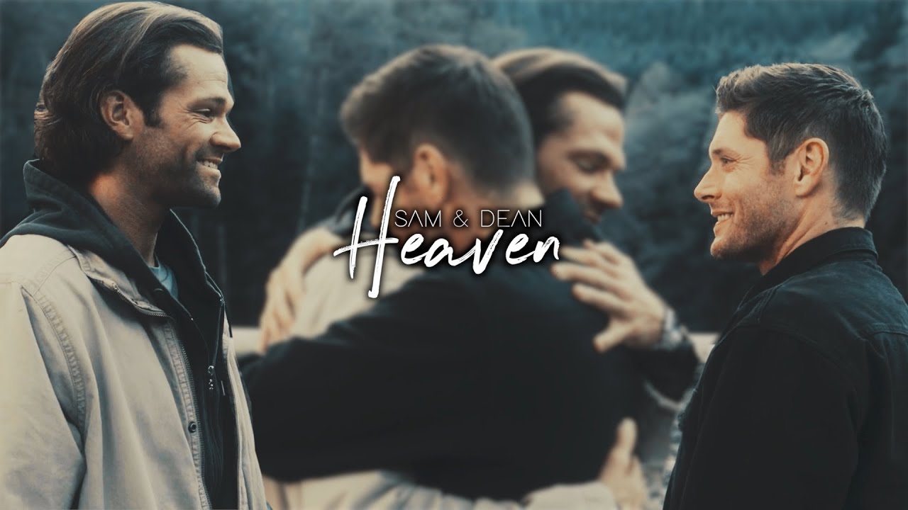 Sam & Dean • We’re in Heaven