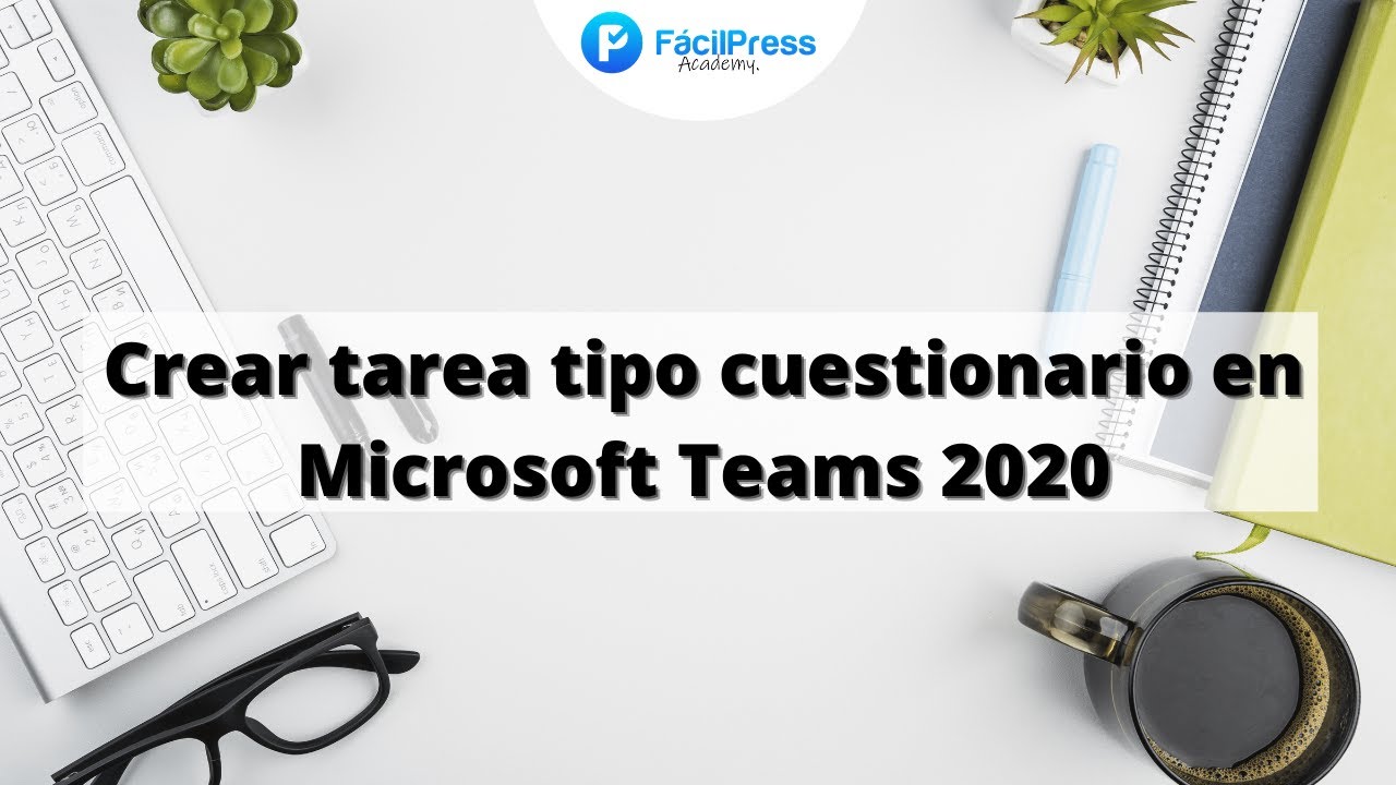 Crear tarea tipo cuestionario en Microsoft Teams 2020