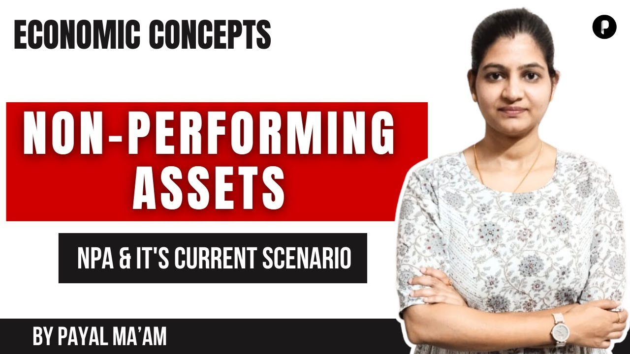 What is a Non-Performing Asset? | NPA & It's Current Scenario | Indian Economy by Parcham Classes