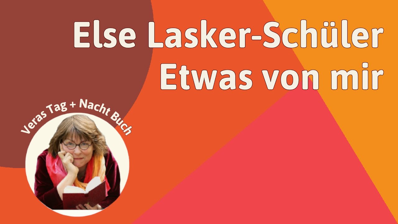 Else Lasker-Schüler: Etwas von mir