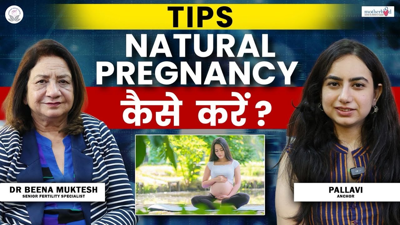 Natural Pregnancy – How to Conceive Naturally | Dr. Beena Muktesh