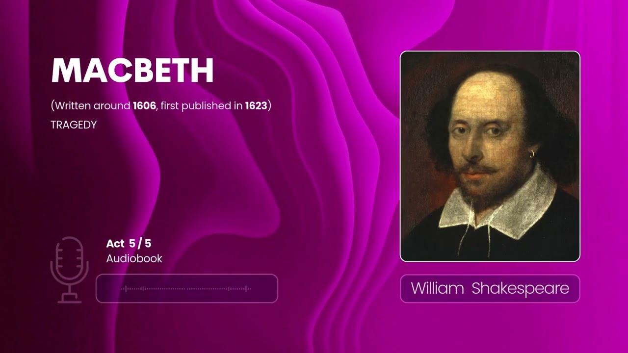 Macbeth by William Shakespeare | Act V | The Fall of Macbeth | Full Audiobook (Part 5/5)