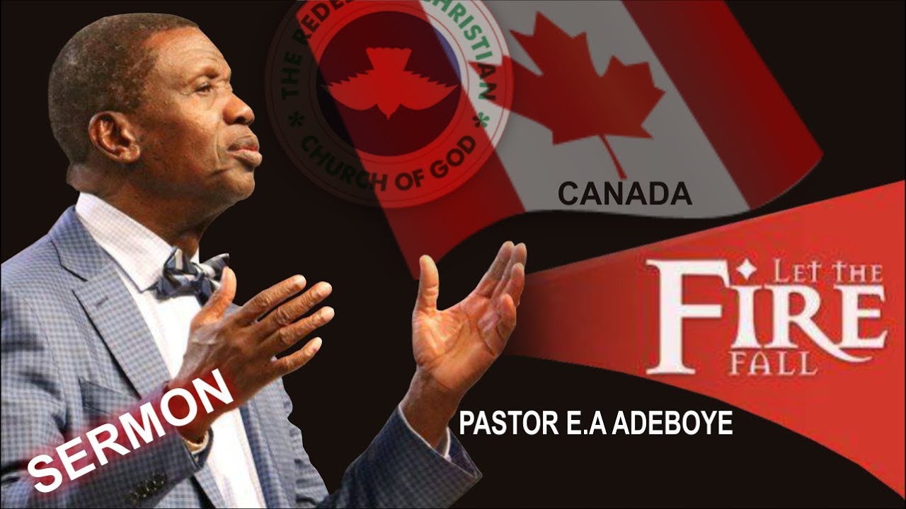 Pastor E.A Adeboye Sermon @ RCCG 2018 Canada HOLY GHOST SERVICE