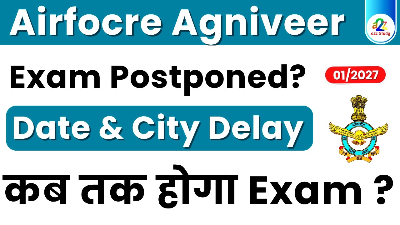 Airforce Group X & Y Agniveer Exam Postponed ? Admit Card For Airforce Agniveer Exam 01/2027