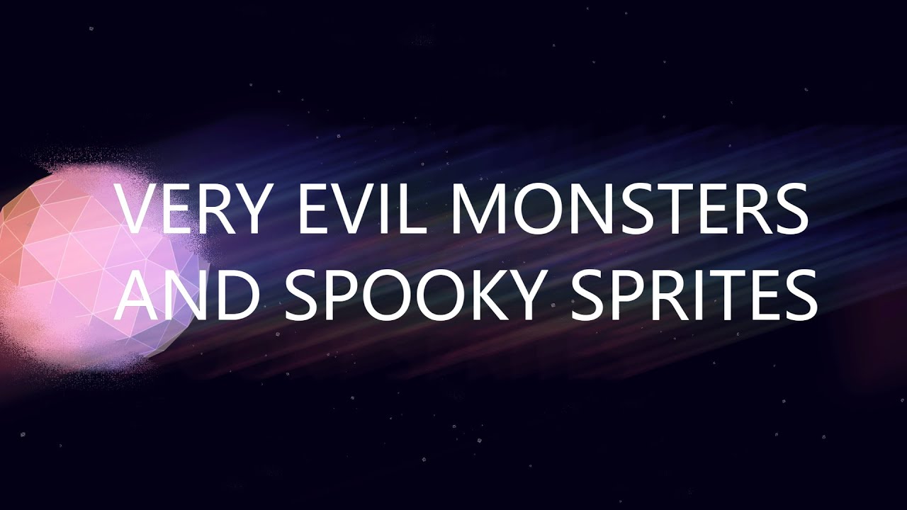 VERY EVIL MONSTERS AND SPOOKY SPRITES [ALBUM MIX]