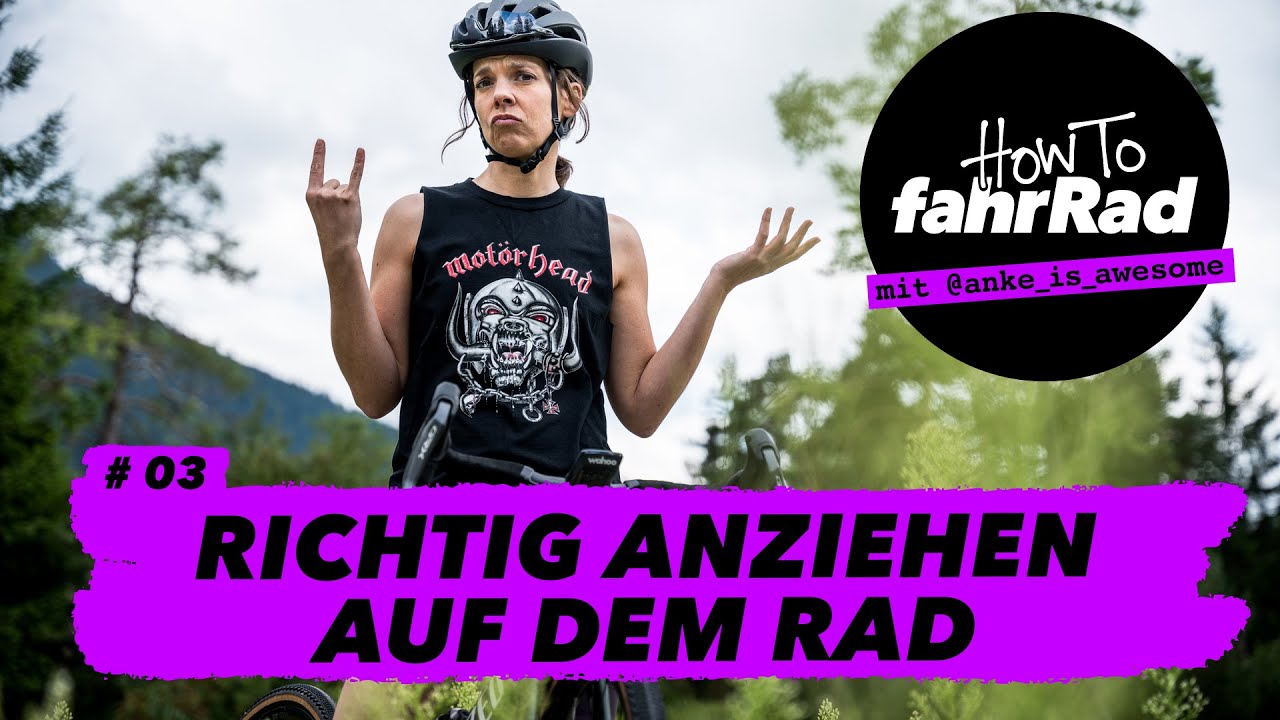 Richtig anziehen auf dem Rad – How To fahrRad #3 (Fahrradkleidung 1x1 mit Shoppingliste)