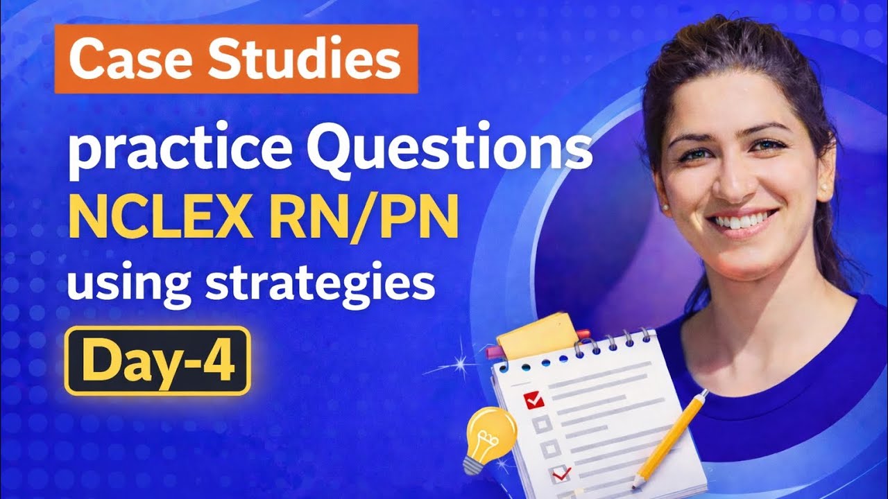 Case Studies Practice Questions for NCLEX RN/PN | Solve Using Strategies (Must Watch)