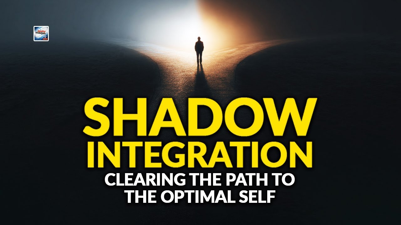 Shadow Integration &ndash; Clearing the Path to the Optimal Self