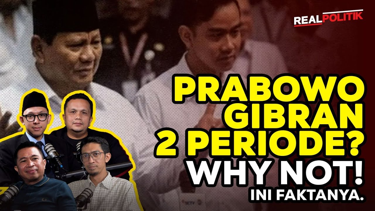 Seberapa Real Prabowo–Gibran 2 Periode❓ | Real Politik