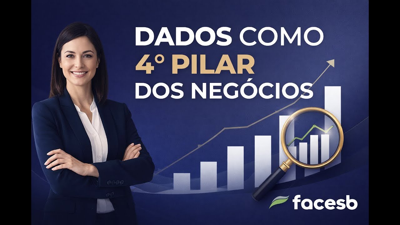 Dados são o 4º Pilar: Estratégia, IA e Vantagem Competitiva | FACESB Online