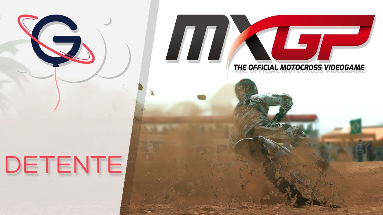 MXGP : The Official Motocross Videogame (Video-Détente)