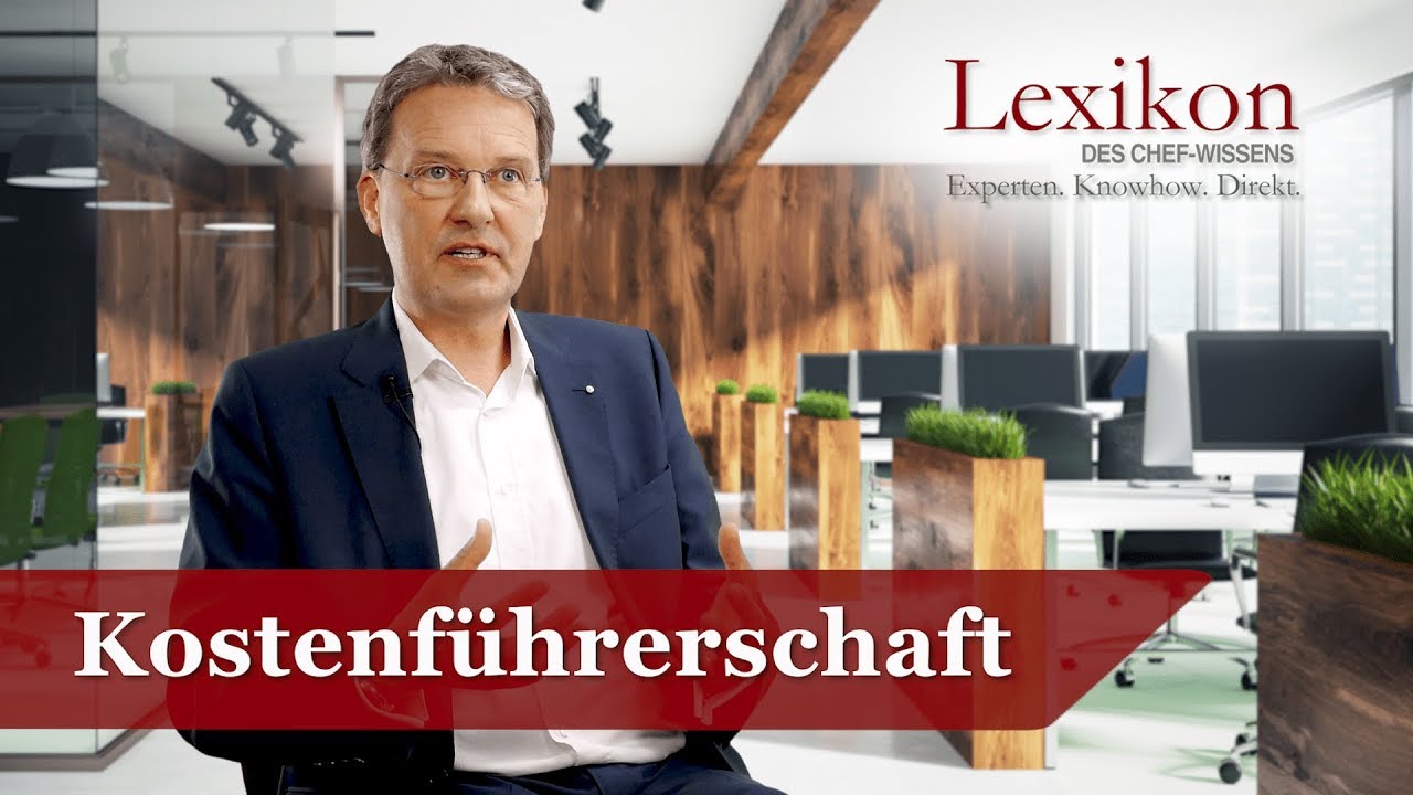 Lexikon des Chefwissens: Kostenf&uuml;hrerschaft (Grundlagen Wachstum)