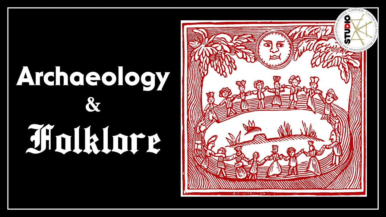Archaeology and folklore: links & pitfalls