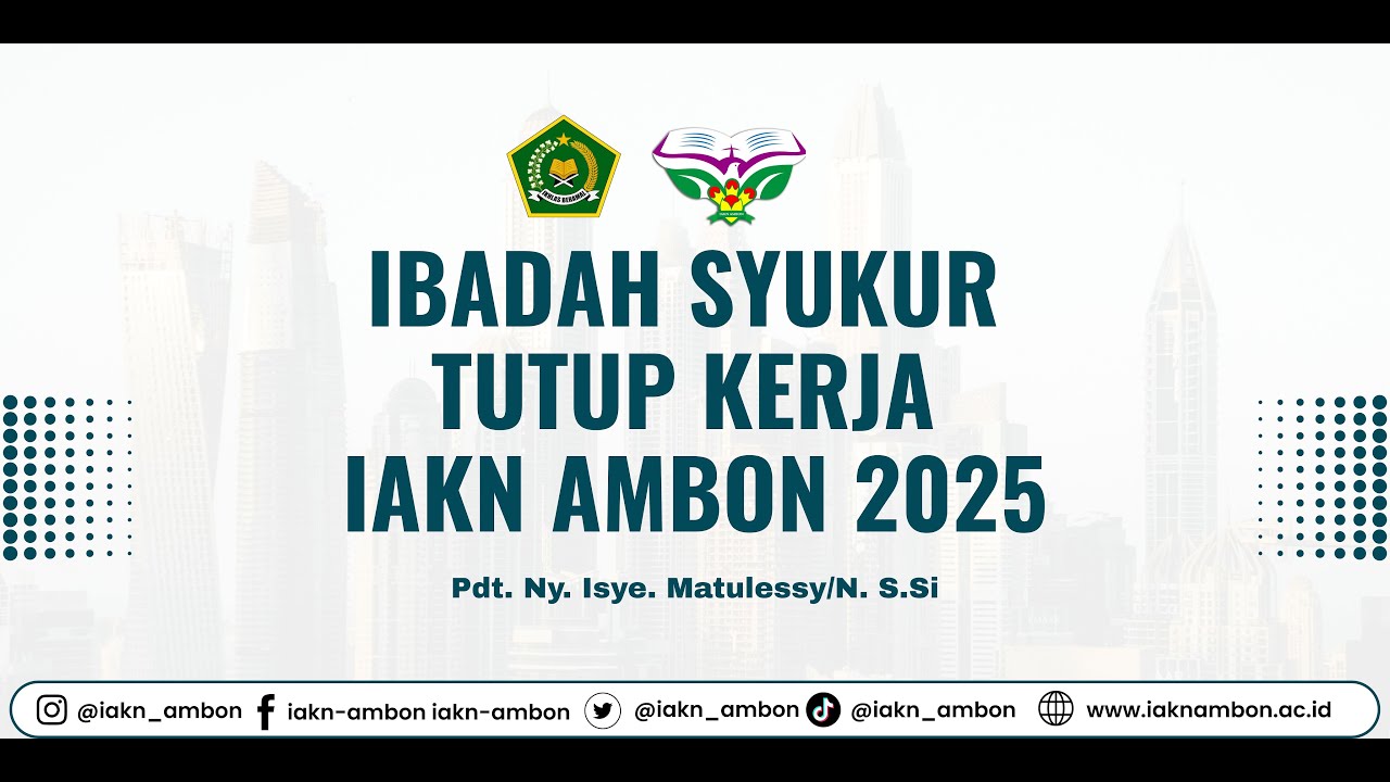 IBADAH SYUKUR TUTUP KERJA IAKN AMBON 2025