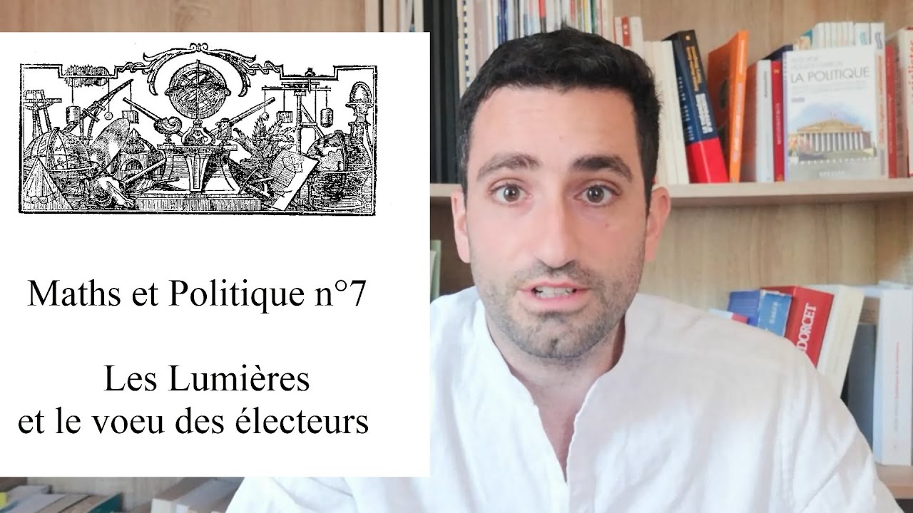 Les Lumières et le vœu des électeurs – Maths et Politique n° 7