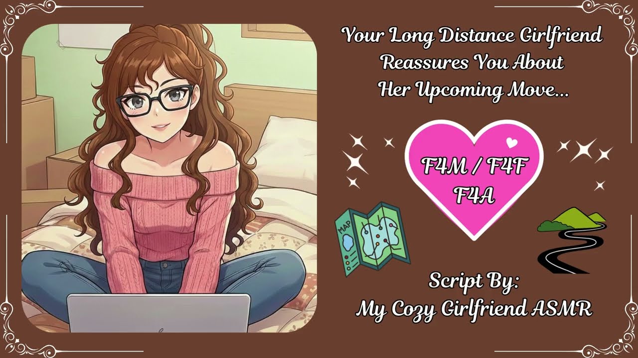 Your Long Distance Girlfriend Reassures You About Her Upcoming Move [ASMR] #F4M #F4F #F4A #Comfort