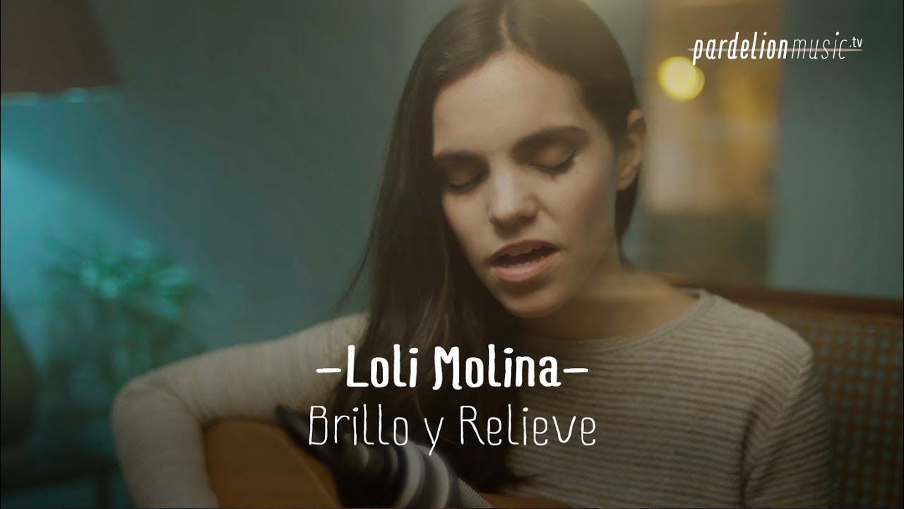 Loli Molina - Brillo y relieve (4K) (Live on PardelionMusic.tv)