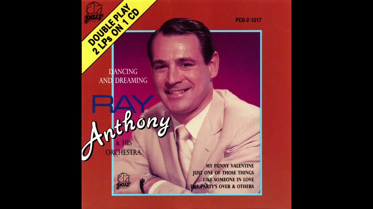 Ray Anthony & His Orchestra - Dancing And Dreaming