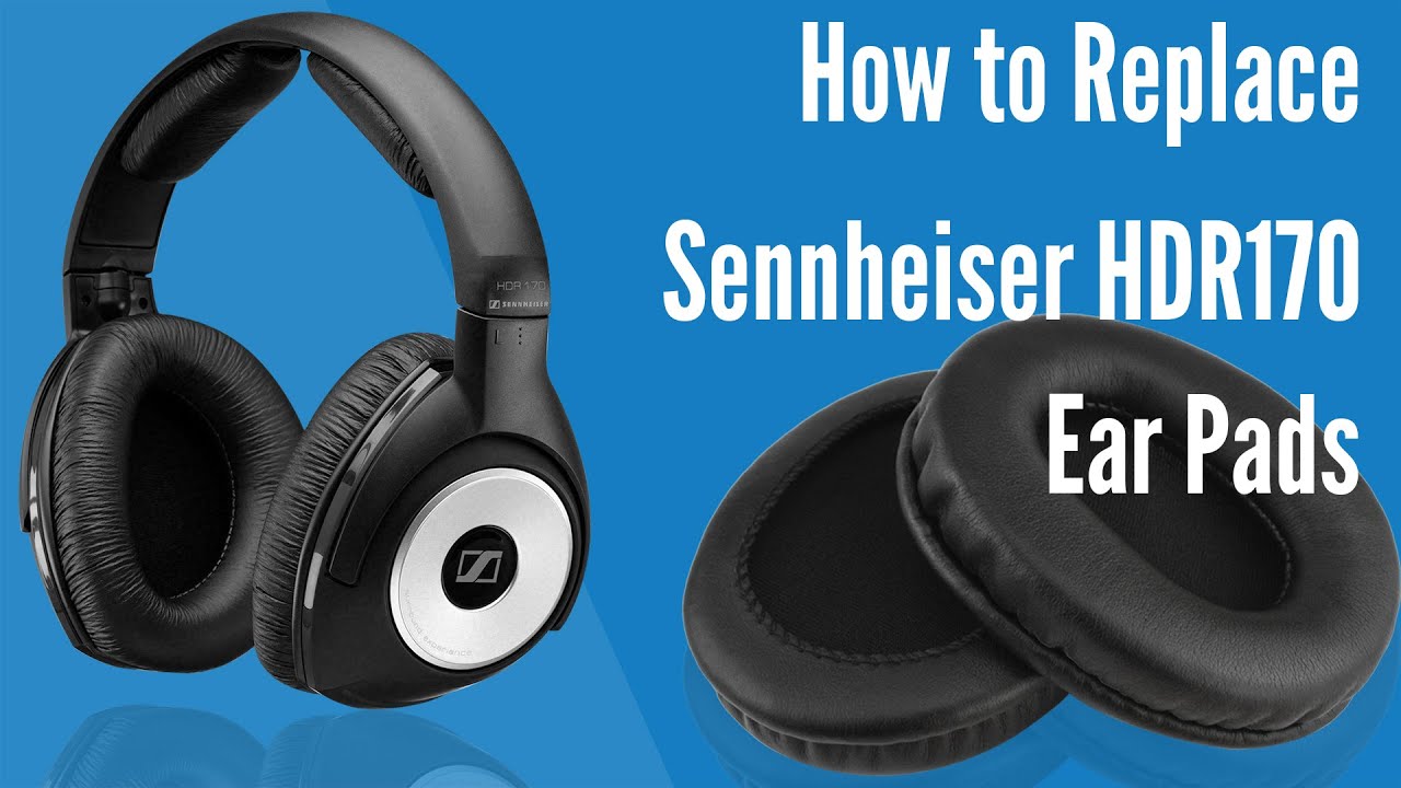 How to Replace Sennheiser HDR 170 Ear Pads/Cushions | Geekria