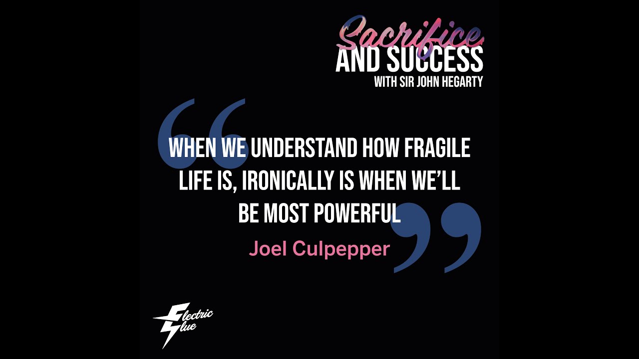 Sacrifice and Success Podcast - Episode 1 - Joel Culpepper