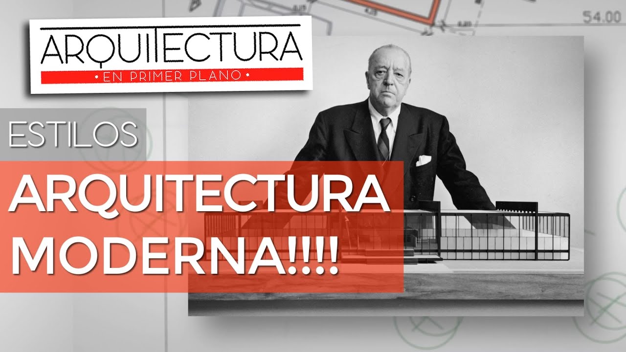 Qué es la ARQUITECTURA MODERNA??? -  ESTILOS ARQUITECTÓNICOS