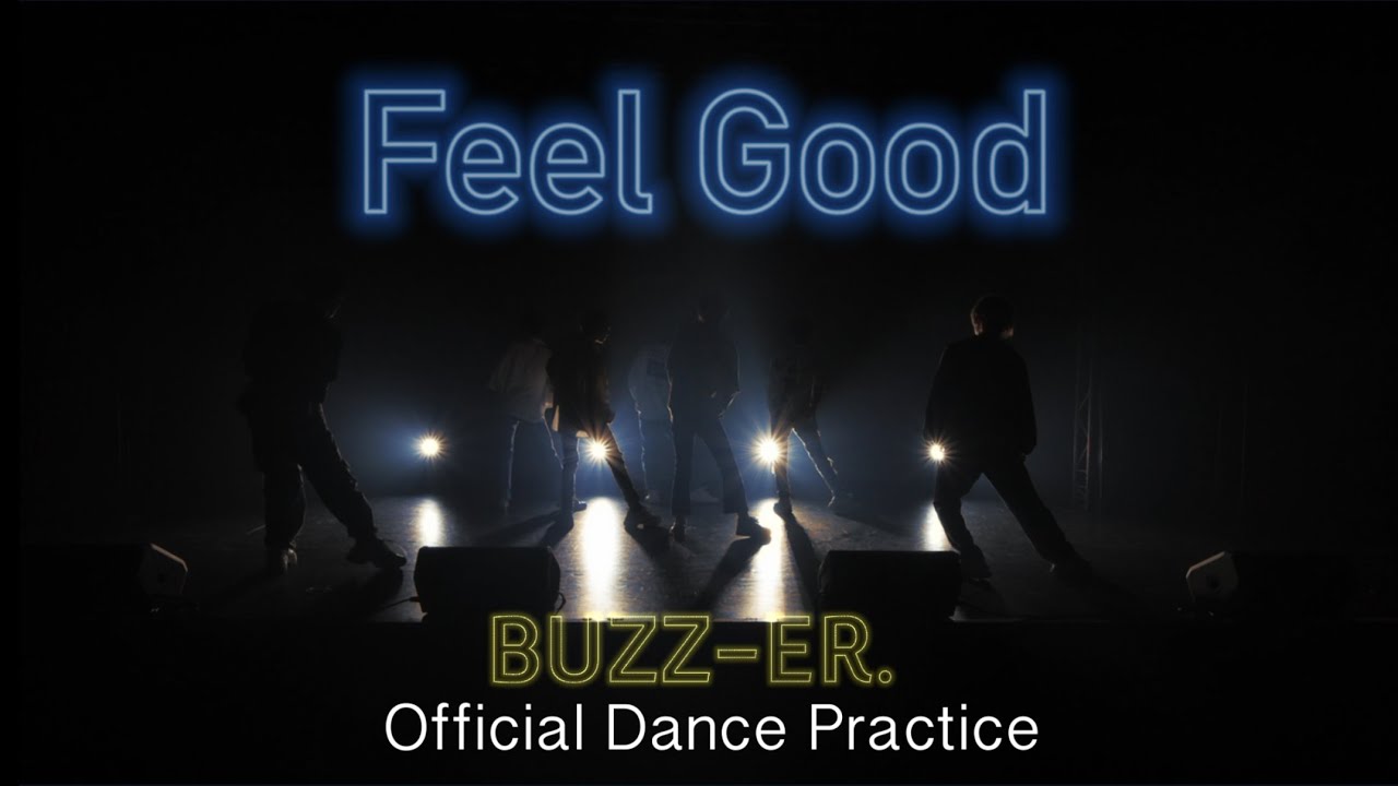 BUZZ-ER.｜『Feel Good』Dance Practice Video