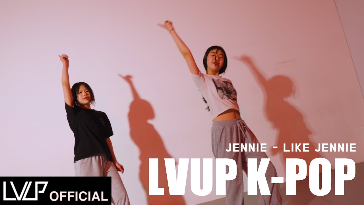 JENNIE - like JENNIE / LVUP K-POP CLASS (케이팝 클래스)